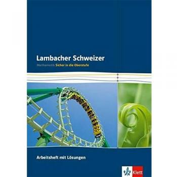 Lambacher Schweizer. Arbeitsheft mit Lösungen Klasse 10/11. Sicher in