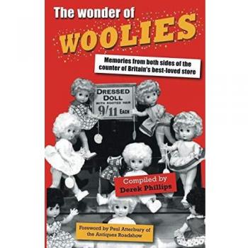 The Wonder of Woolies : Memories from Both Sides of the Counter of Britain's Best-loved Store