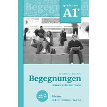 Begegnungen Deutsch als Fremdsprache A1+: Glossar: Englisch - Französisch - Spanisch