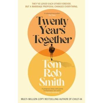 Tom Rob Smith Twenty Years Together
