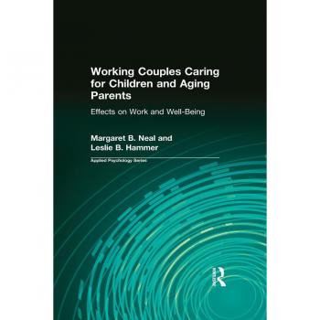 Working Couples Caring for Children and Aging Parents