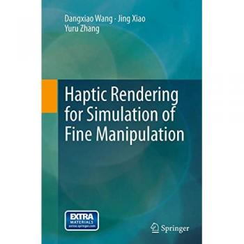 Haptic Rendering for Simulation of Fine Manipulation