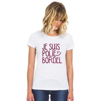 Je Suis Polie Bordel T-Shirt