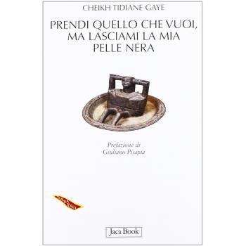 Prendi quello che vuoi, ma lasciami la mia pelle nera