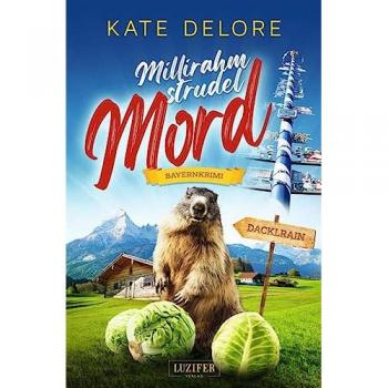 MILLIRAHMSTRUDELMORD: Bayernkrimi