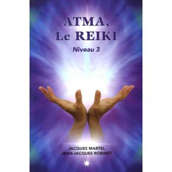 ATMA, le reiki : niveau 3