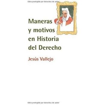 Maneras y motivos en historia del derecho (Tapa blanda).