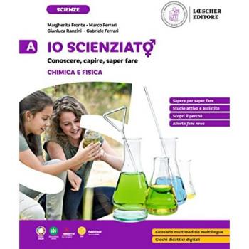 Io scienziat¿. Conoscere, capire, saper fare. Per la Scuola Media. Vol. A-B-C-D: Chimica e fisica-I viventi-L'uomo-Scienze della Terra e Astronomia