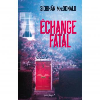 Echange fatal : thriller