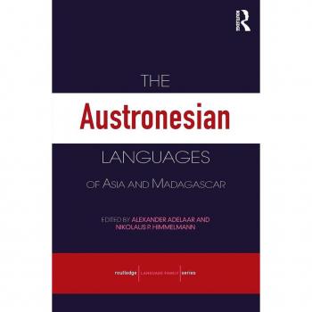 Austronesian Languages of Asia and Madagascar (Routledte Language Family Series)
