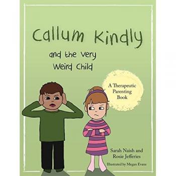 Callum Kindly and the Very Weird Child Book