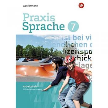 Praxis Sprache - Differenzierende Ausgabe 2017: Arbeitsheft 7