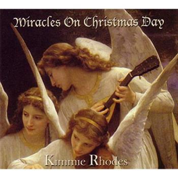 KIMMIE RHODES - MIRACLES ON CHRISTMAS DAY CD
