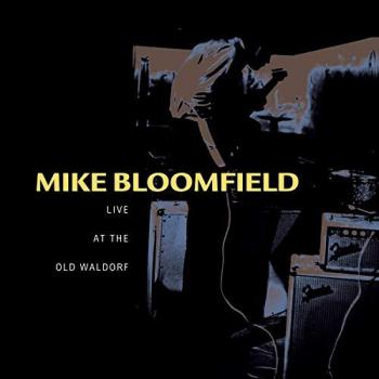 Mike Bloomfield - Konzertaufzeichnung im Alten Waldorf