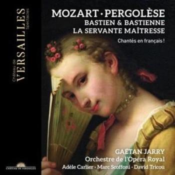 Mozart : Bastien et Bastienne - Pergolèse : La Servante Maîtresse