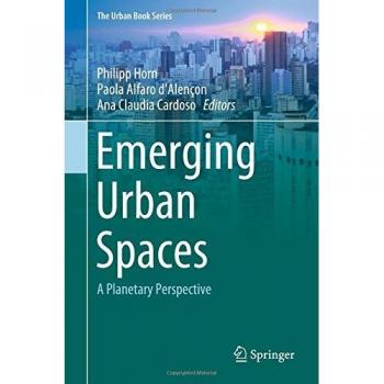 Emerging Urban Spaces: A Planetary Perspective (The Urban Book Series)