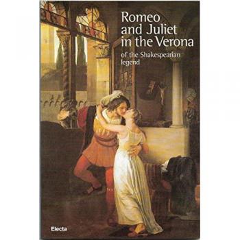 La Verona di Giulietta e Romeo. I luoghi della leggenda shakespeariana. Ediz. inglese - Flavia Pesci