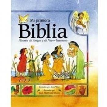 Mi Primera Biblia/The Kingfisher Childern's Bible: Historias del antiguo y del nuevo testamento/Stories of the old and new test - Ann Pilling