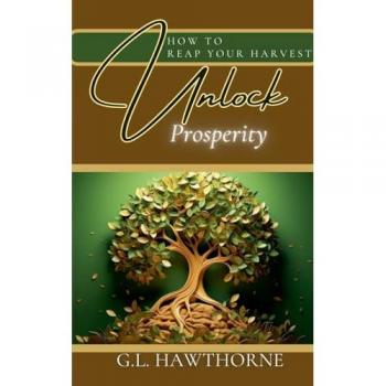 Hawthorne, G. L.: How to Reap Your Harvest: Unlock The Secret To Prosperity