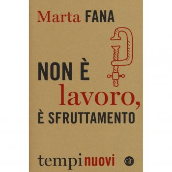 Non è lavoro, è sfruttamento