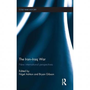 The Iran-Iraq War: New International Perspectives (Cold War History)