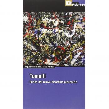 Tumulti. Scene dal nuovo disordine planetario