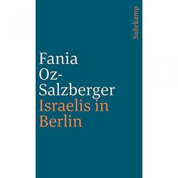 Oz-Salzberger, Fania: Israelis in Berlin
