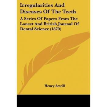 Irregularities And Diseases Of The Teeth