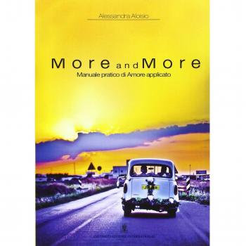 More and more. Manuale pratico di amore applicato