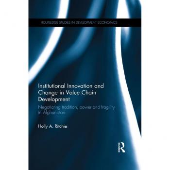 Institutional Innovation and Change in Value Chain Development
