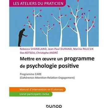 Mettre en oeuvre un programme de psychologie positive - Programme CARE