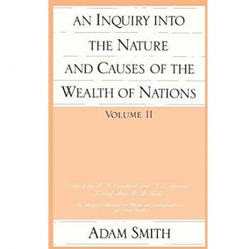 An Inquiry Into The Nature And Causes Of Wealth Of Nations (Glasgow Edition Of The Works And Correspondence Of Adam Smith)