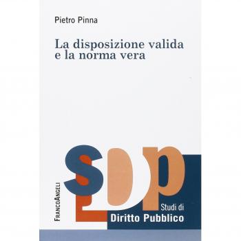 La disposizione valida e la norma vera