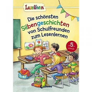Die schönsten Silbengeschichten von Schulfreunden zum Lesenlernen