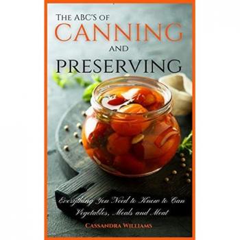 The ABC'S of Canning and Preserving