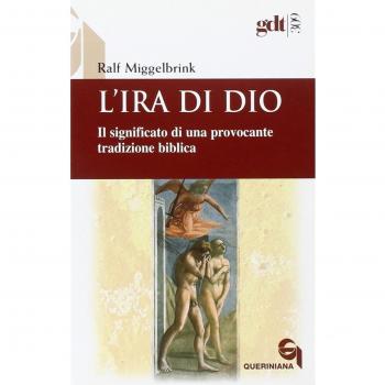 L'ira di Dio. Il significato di una provocante tradizione biblica