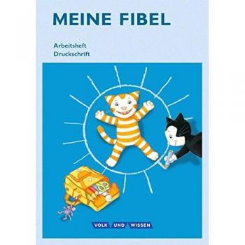 Meine Fibel - Ausgabe 2015: 1. Schuljahr - Arbeitsheft in Druckschrift: Mit Silbenschieber