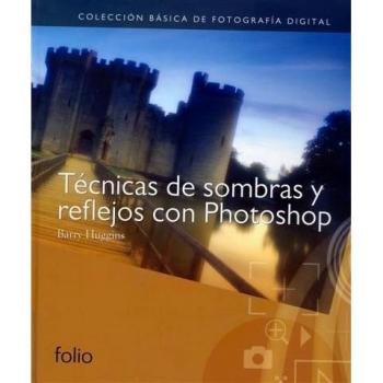 Técnicas de sombras y reflejos con Photoshop