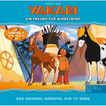 Yakari - Ein Freund für Wirbelwind - Folge 36, Das Original-Hörspiel zur TV-Serie