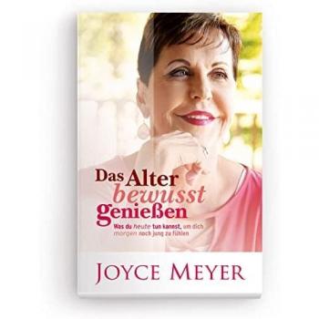 Das Alter bewusst genieÃen