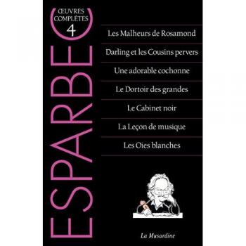 Oeuvres complètes d'Esparbec - Tome 4