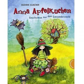 Anna Apfelkuchen, Geschichten aus dem Ganzanderswald