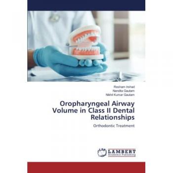 Irshad, Resham: Oropharyngeal Airway Volume in Class II Dental Relationships