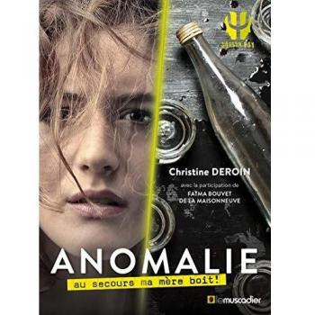 Anomalie - au secours ma mère boit !