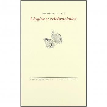 Elogios y celebraciones (antología desordenada) (Tapa blanda).