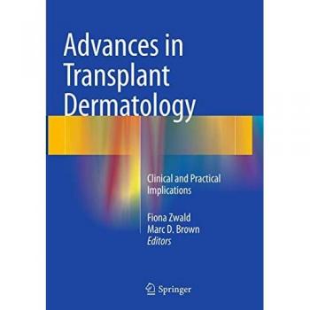 Advances in Transplant Dermatology