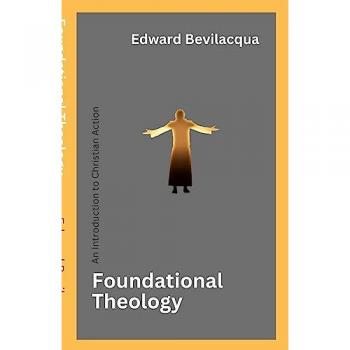Foundational Theology: An Introduction to Christian Action