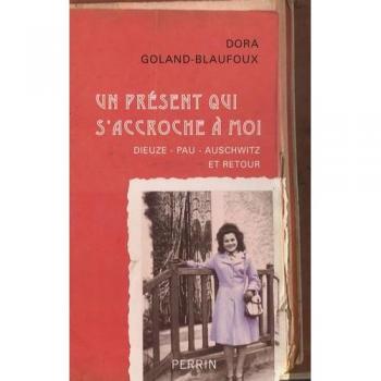 Un présent qui s'accroche à moi : Dieuze-Pau-Auschwitz et retour