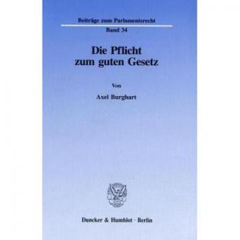 Die Pflicht zum guten Gesetz.