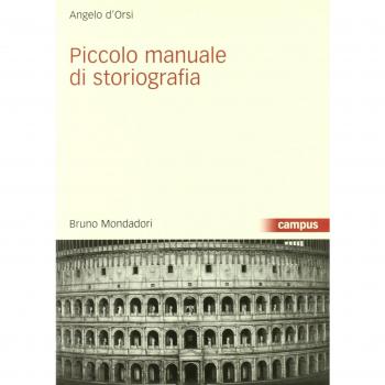 Piccolo manuale di storiografia Angelo D'Orsi